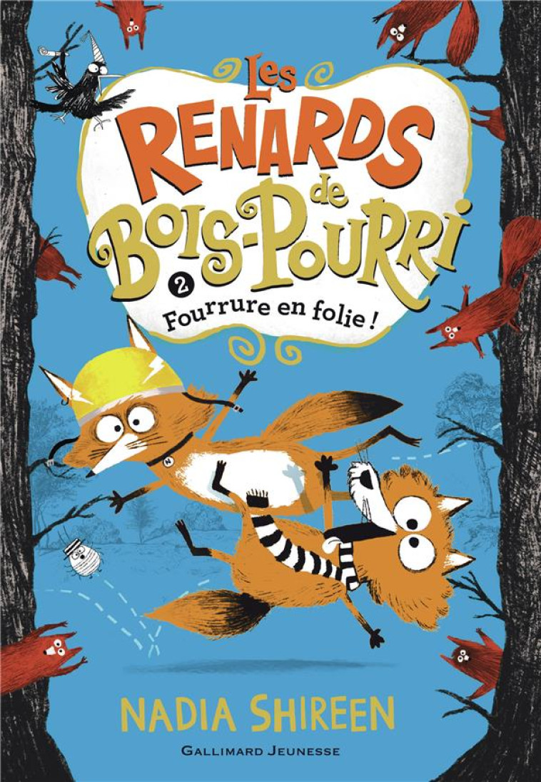 LES RENARDS DE BOIS-POURRI - 2 - FOURRURE EN FOLIE - VOL02 - SHIREEN - GALLIMARD