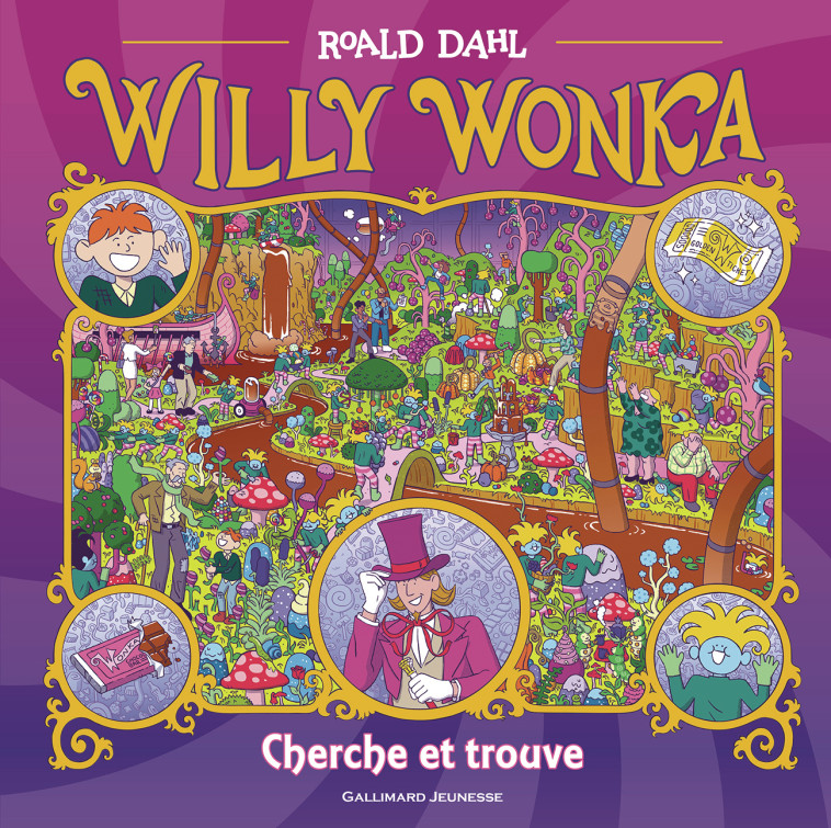 WILLY WONKA CHERCHE ET TROUVE (TP) - Roald DAHL, Wren Mcdonald, Hannah Sheldon-Dean,  Gallimard Jeunesse - GALLIMARD JEUNE