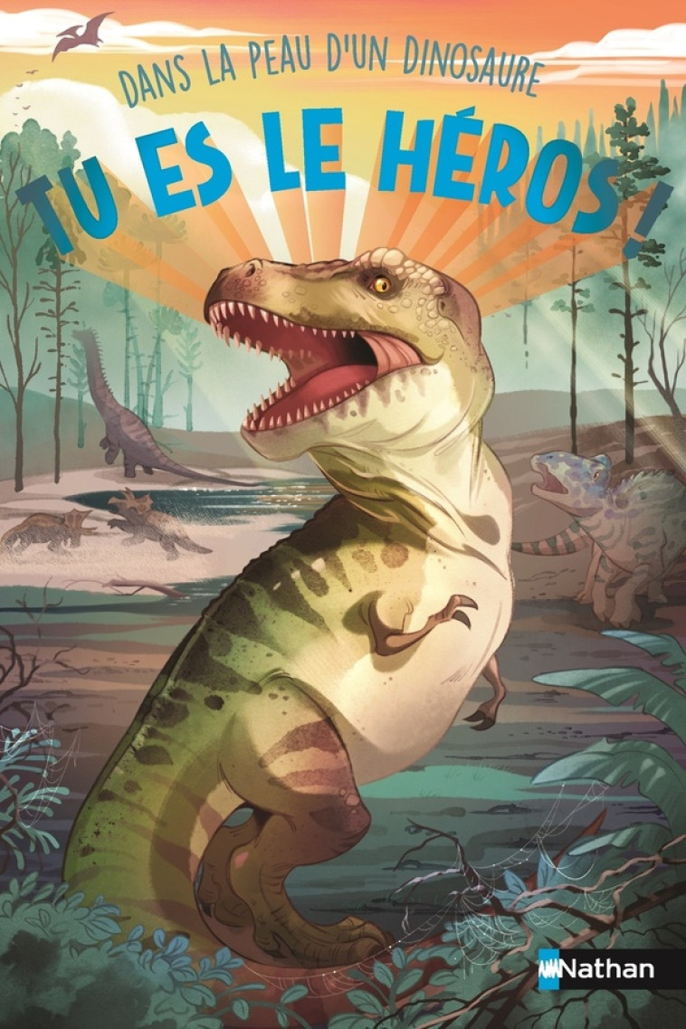 TU ES LE HEROS - DANS LA PEAU D-UN DINOSAURE - DENY/CABIDOCHE - CLE INTERNAT