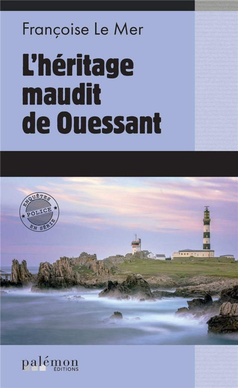 L HERITAGE MAUDIT DE OUESSANT - LE MER FRANCOISE - PALEMON