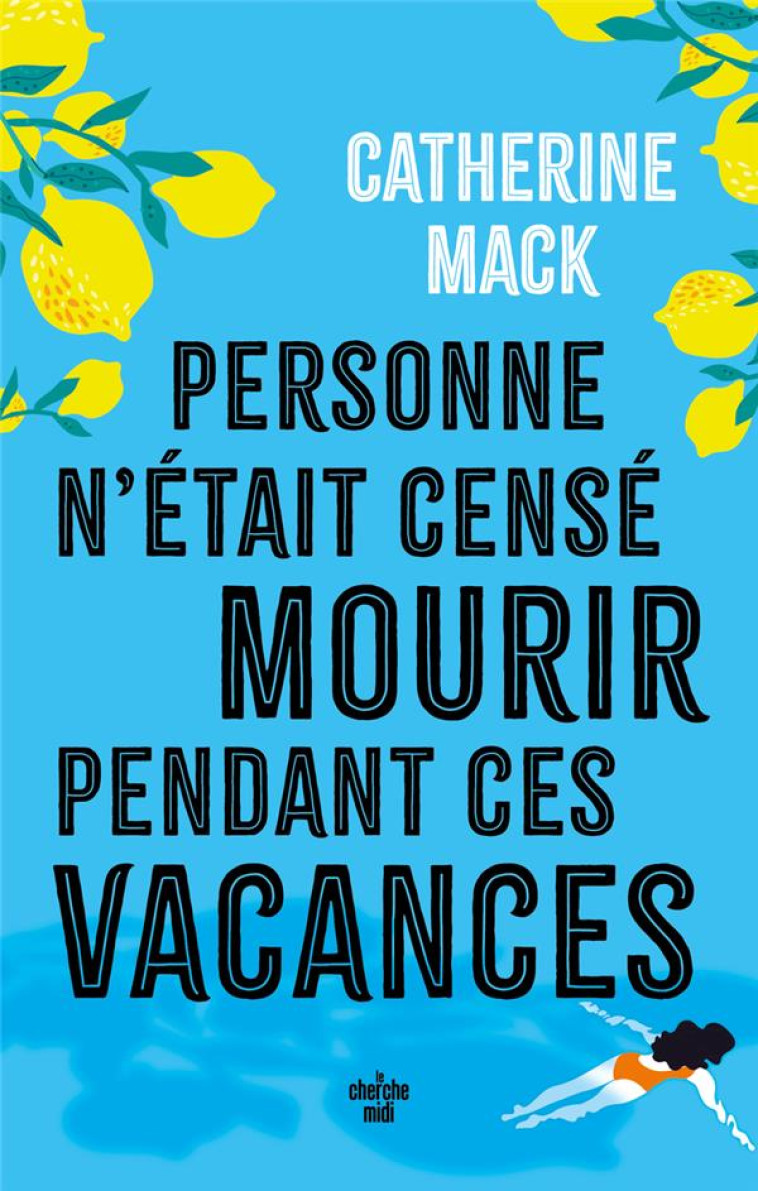 LES ENQUETES D-ELEANOR DASH 1 : PERSONNE N-ETAIT CENSE MOURIR PENDANT CES VACANCES - MACK CATHERINE - LE CHERCHE MIDI