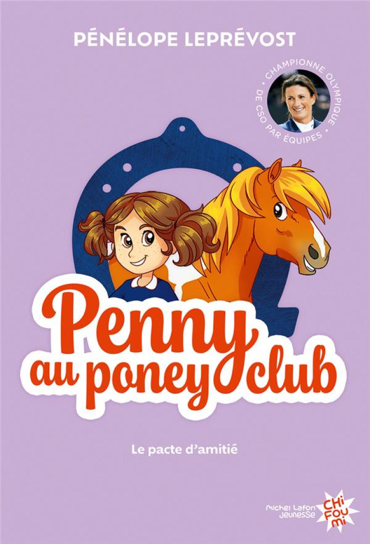 PENNY AU PONEY-CLUB - NOUVELLE EDITION - TOME 1 LE PACTE D-AMITIE - LEPREVOST PENELOPE - MICHEL LAFON