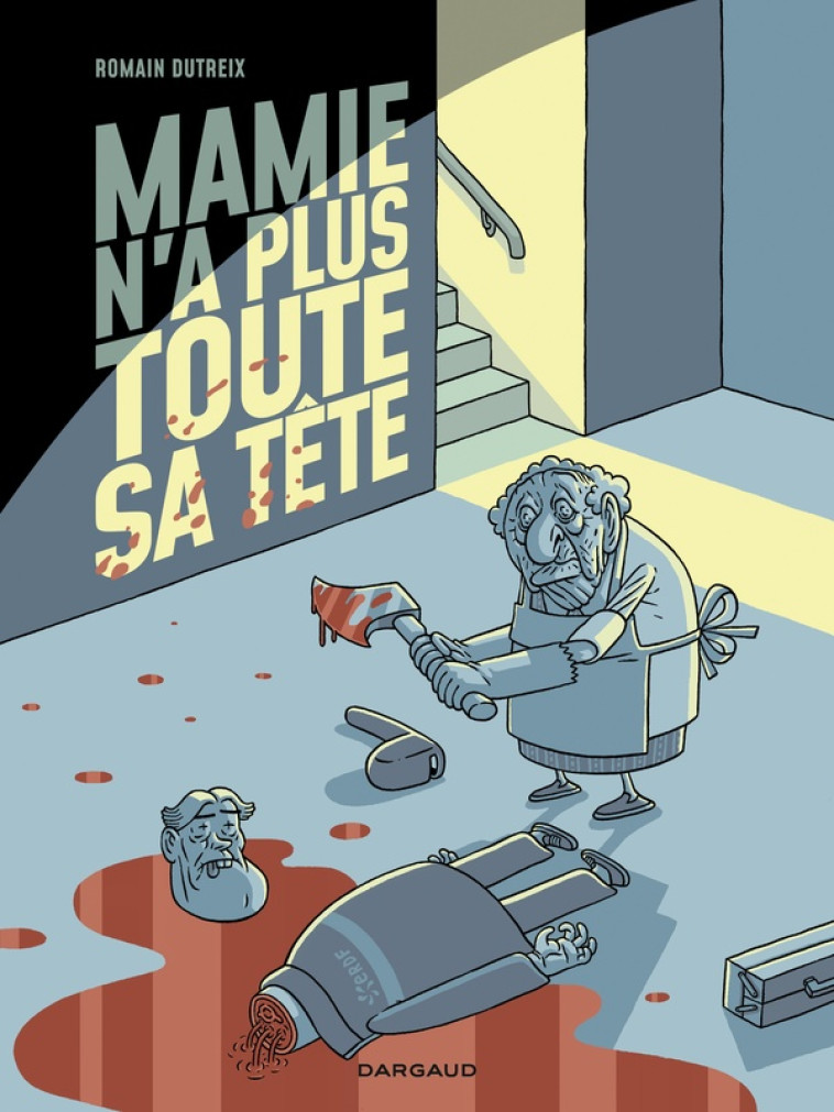 MAMIE N-A PLUS TOUTE SA TETE - T01 - MAMIE N A PLUS TOUTE SA TETE - DUTREIX ROMAIN - DARGAUD