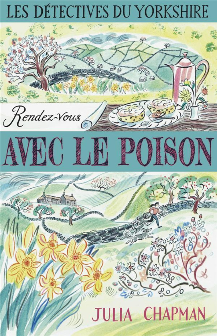 LES DETECTIVES DU YORKSHIRE - TOME 4 RENDEZ-VOUS AVEC LE POISON - VOL04 - CHAPMAN JULIA - ROBERT LAFFONT