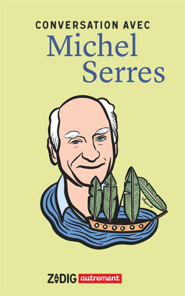 CONVERSATION AVEC MICHEL SERRES - SERRES MICHEL - FLAMMARION