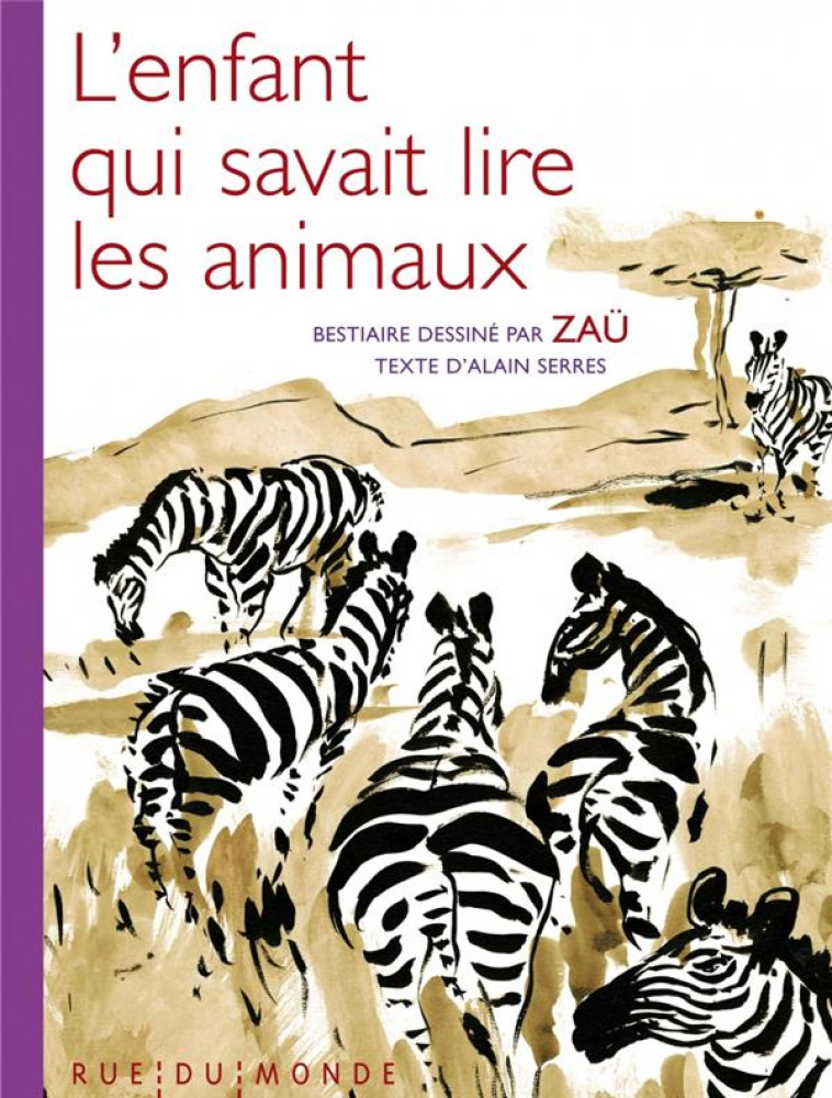 ENFANT QUI SAVAIT LIRE LES ANIMAUX (L-) - SERRES/ZAU - Rue du Monde