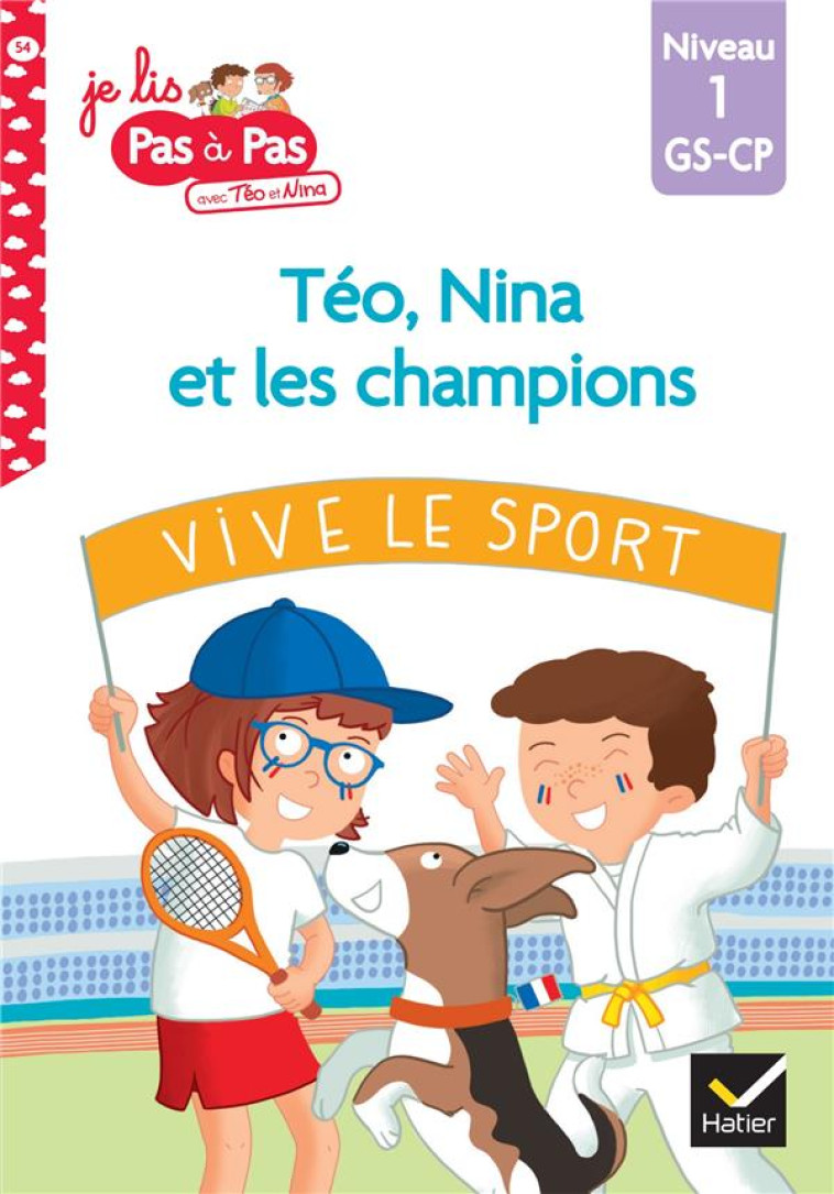 TEO ET NINA GS-CP NIVEAU 1 - TEO, NINA ET LES CHAMPIONS DU MONDE - JE LIS PAS A PAS - CHAVIGNY - HATIER SCOLAIRE