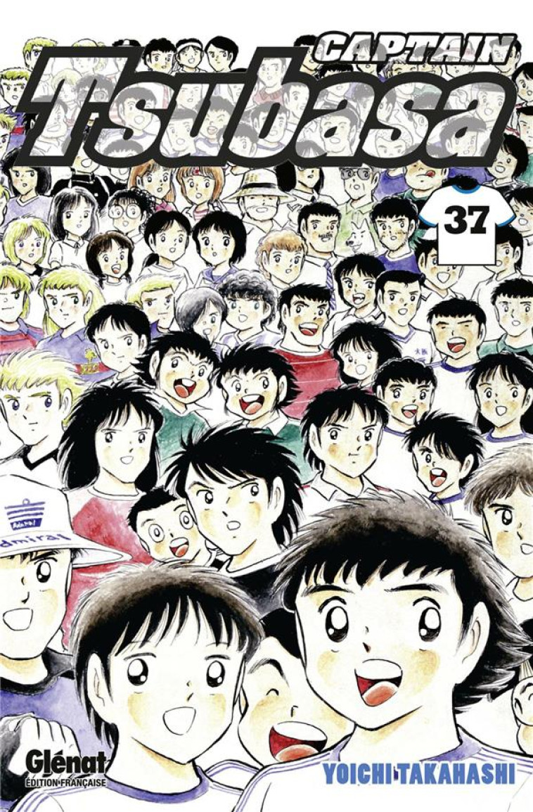 CAPTAIN TSUBASA - TOME 37 - TAKAHASHI YOICHI - Glénat