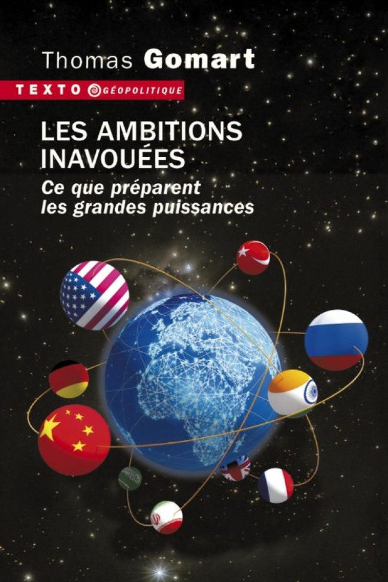 LES AMBITIONS INAVOUEES - CE QUE LES GRANDES PUISSANCES PREPARENT - GOMART THOMAS - TALLANDIER