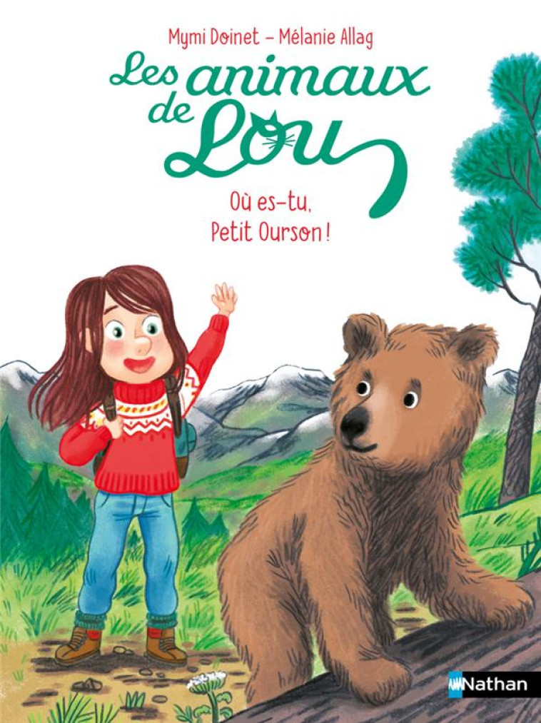 LES ANIMAUX DE LOU : OU ES-TU, PETIT OURSON ? - DOINET/ALLAG - CLE INTERNAT