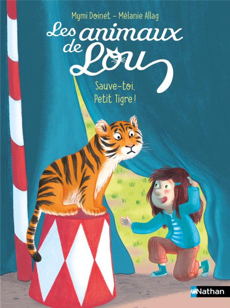 LES ANIMAUX DE LOU : SAUVE-TOI, PETIT TIGRE ! - DOINET/ALLAG - CLE INTERNAT