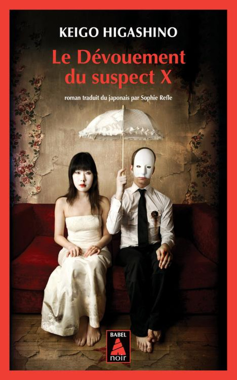 LE DEVOUEMENT DU SUSPECT X - HIGASHINO KEIGO - ACTES SUD