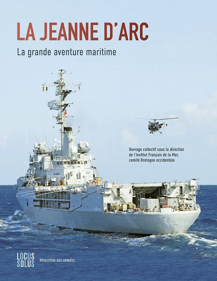 LA JEANNE D-ARC. LA GRANDE AVENTURE - BOULAIRE ALAIN - LOCUS SOLUS