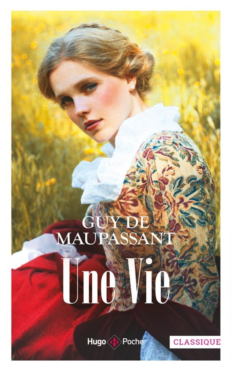 UNE VIE - DE MAUPASSANT GUY - HUGO JEUNESSE