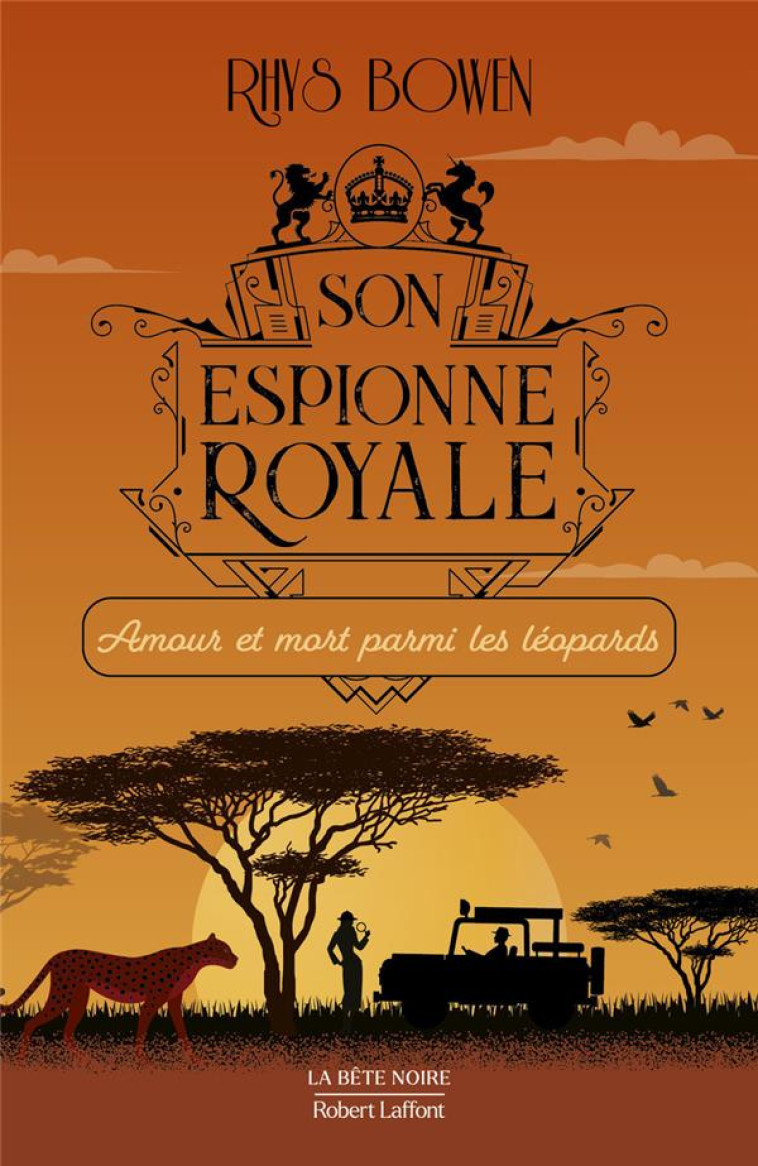 SON ESPIONNE ROYALE - AMOUR ET MORT PARMI LES LEOPARDS - TOME 13 - BOWEN RHYS - ROBERT LAFFONT