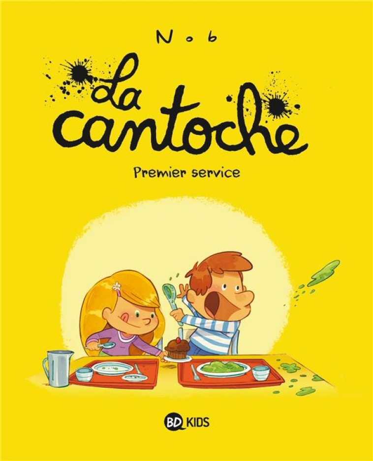 LA CANTOCHE T01 - NOB - BD Kids