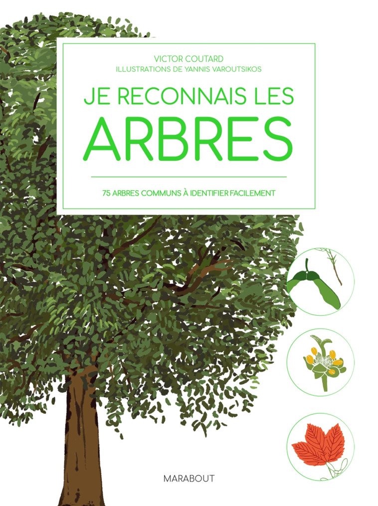 JE RECONNAIS LES ARBRES - Victor Coutard, Yanis Varoutsikos - MARABOUT