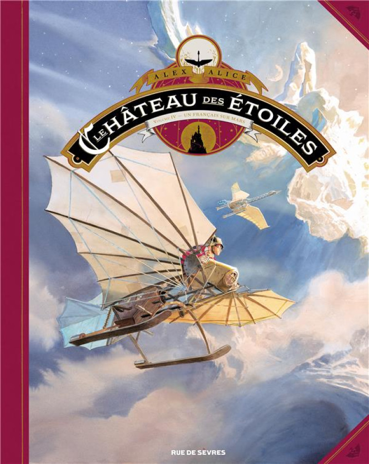 LE CHATEAU DES ETOILES TOME 4 (GRAND FORMAT) LES PRISONNIERS DE MARS - ALICE ALEX - RUE DE SEVRES