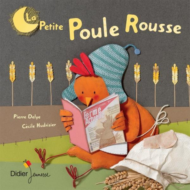 LA PETITE POULE ROUSSE - DELYE/HUDRISIER - Didier Jeunesse