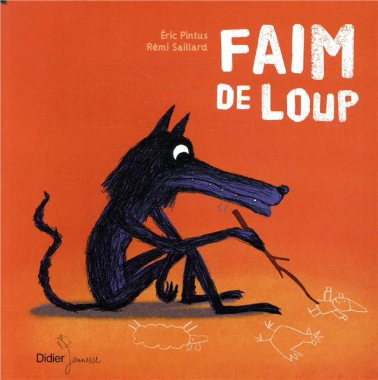 FAIM DE LOUP - POCHE - PINTUS/SAILLARD - DIDIER