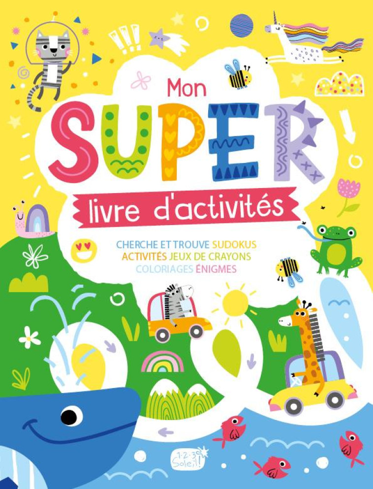 MON SUPER LIVRE DE JEUX ET D-ACTIVITES - COLLECTIF - 1 2 3 SOLEIL