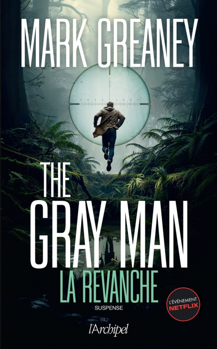 THE GRAY MAN 3 - LA REVANCHE - GREANEY MARK - ARCHIPEL