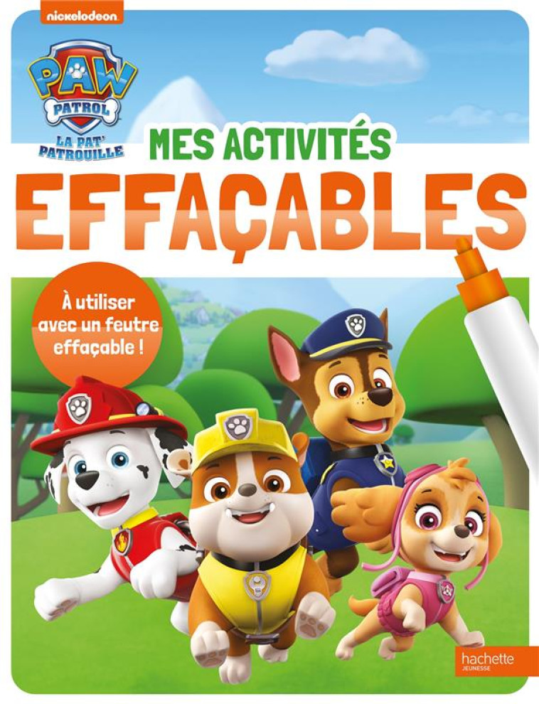 LA PAT- PATROUILLE - MES ACTIVITES EFFACABLES - NICKELODEON - HACHETTE