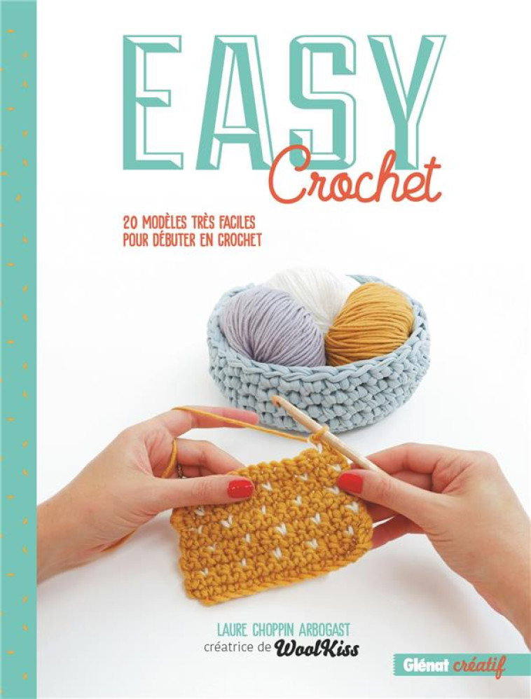 EASY CROCHET NOUVELLE EDITION - CHOPPIN ARBOGAST L. - GLENAT