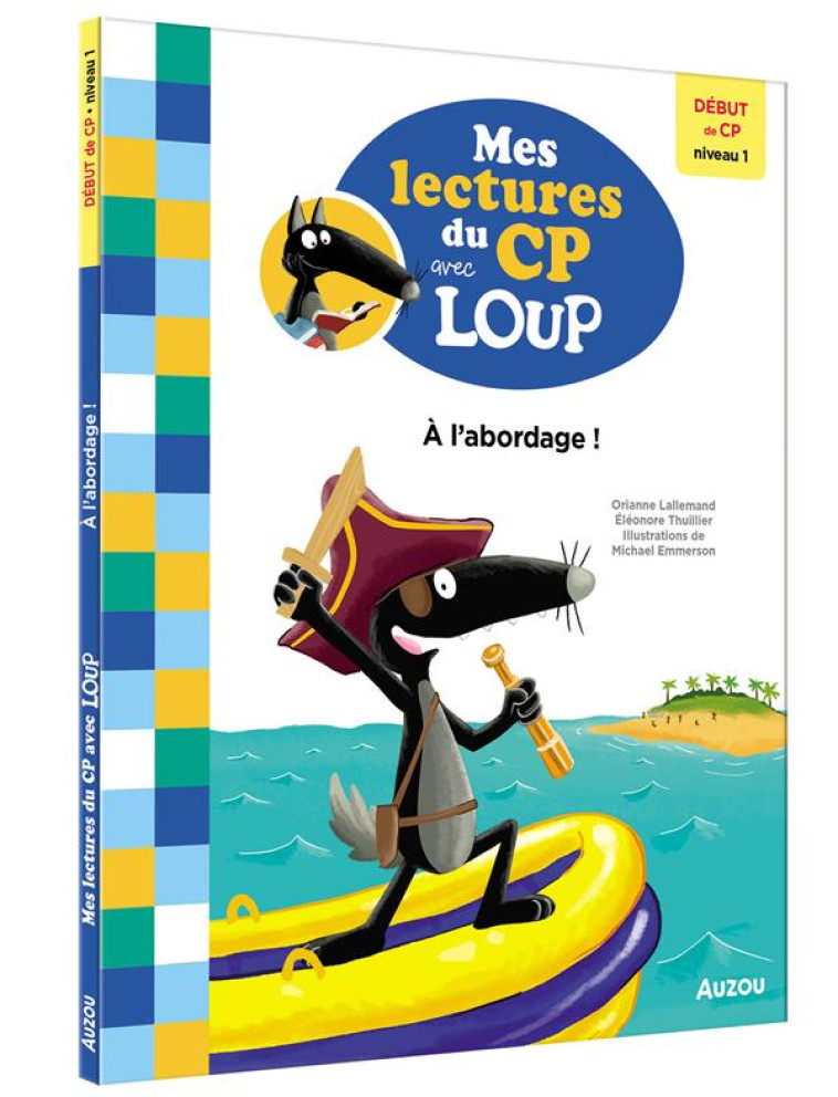 MES LECTURES DU CP AVEC LOUP - A L-ABORDAGE ! - LALLEMAND/THUILLIER - PHILIPPE AUZOU