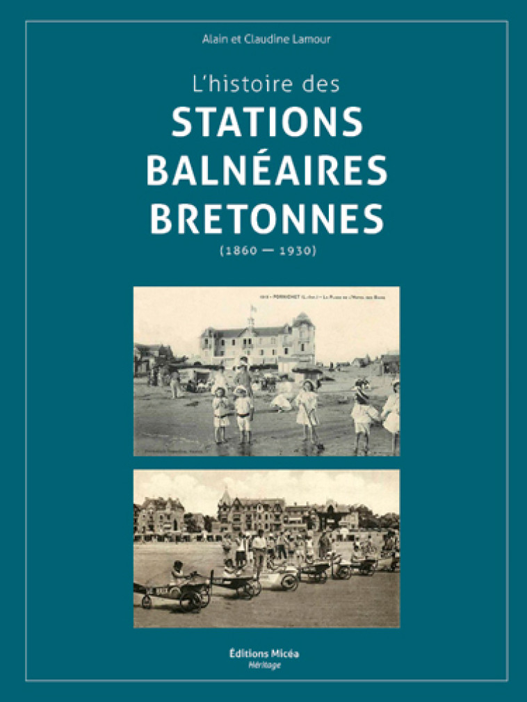 L-HISTOIRE DES STATIONS BALNEAIRES EN BRETAGNE - LAUNET - MICEA