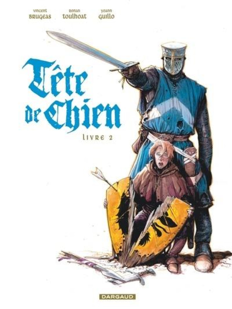 TETE DE CHIEN - TOME 2 - LIVRE 2 - BRUGEAS VINCENT - DARGAUD