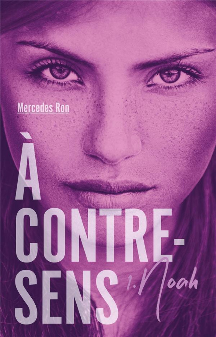 A CONTRE-SENS TOME 1 : NOAH - RON  MERCEDES - HACHETTE