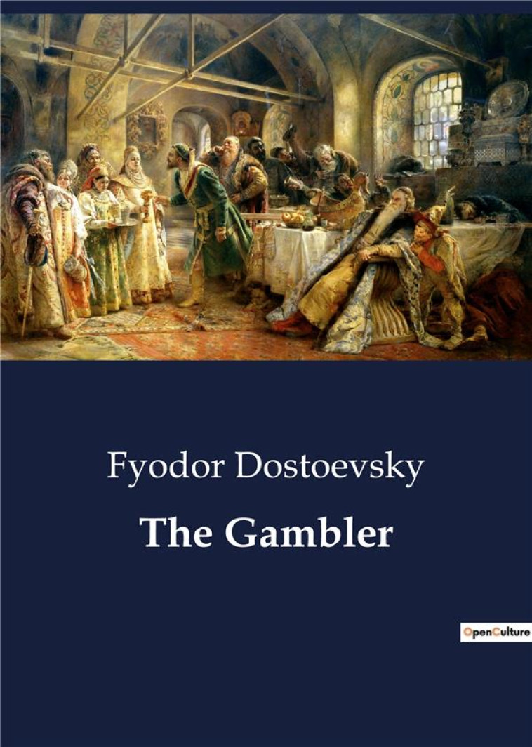 THE GAMBLER - DOSTOEVSKY  FYODOR - CULTUREA