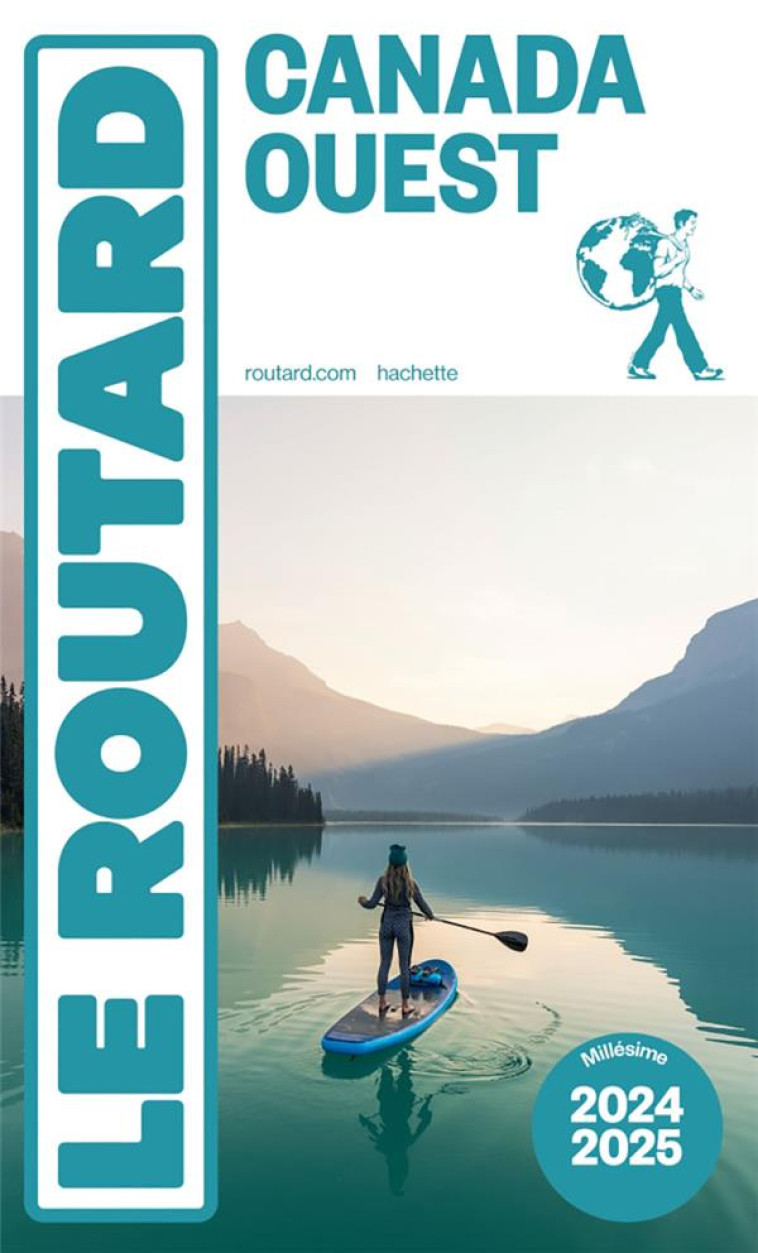 GUIDE DU ROUTARD CANADA OUEST 2024/25 - COLLECTIF - HACHETTE