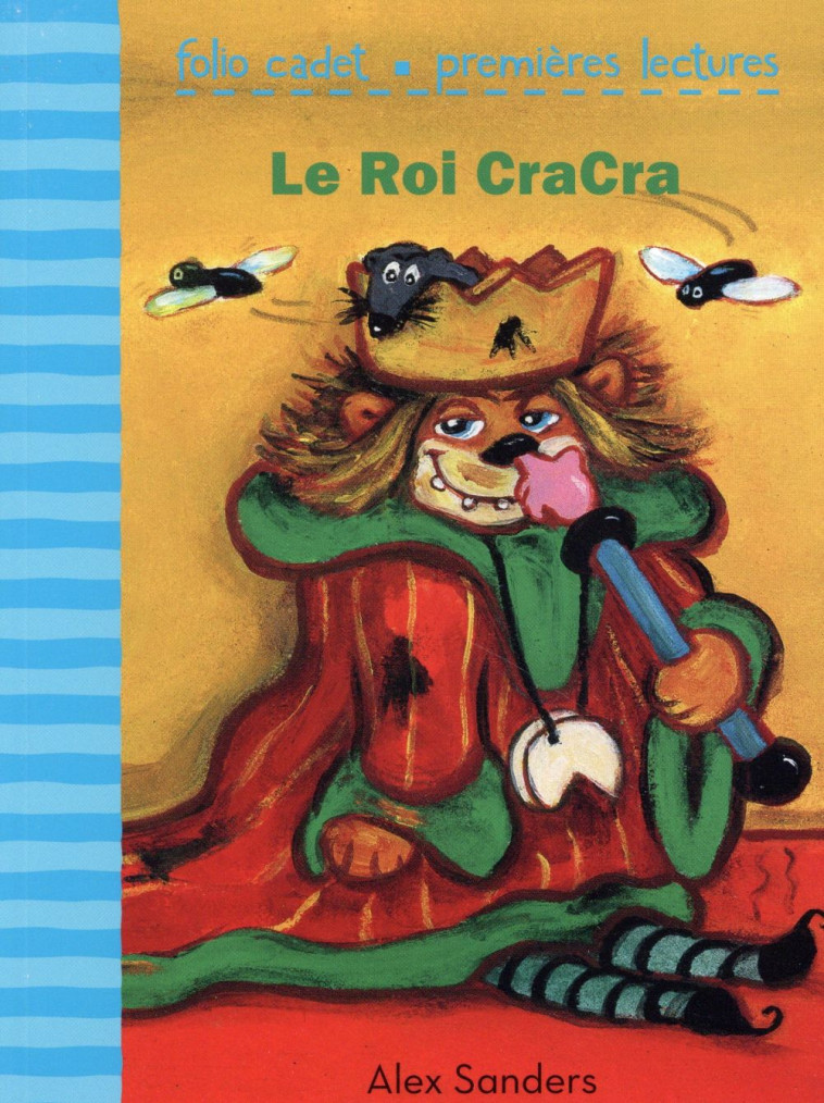 LE ROI CRACRA - SANDERS ALEX - Gallimard-Jeunesse