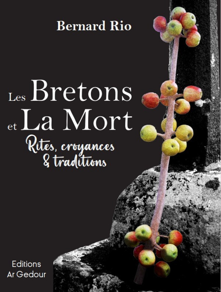 Les Bretons et la mort - Rio Bernard - AR GEDOUR