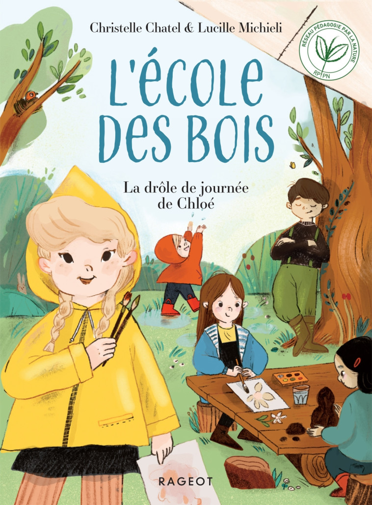 Ecole des bois - Tome 4, La drôle de journée de Chloé - Chatel Christelle, Michieli Lucille - RAGEOT