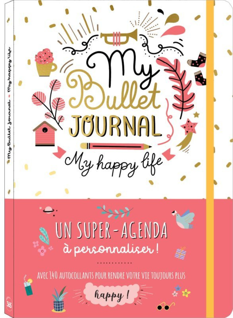 My bullet journal Mémoniak - My happy life - Agenda en pointillé et prérempli - Bretin Marie - 365 PARIS