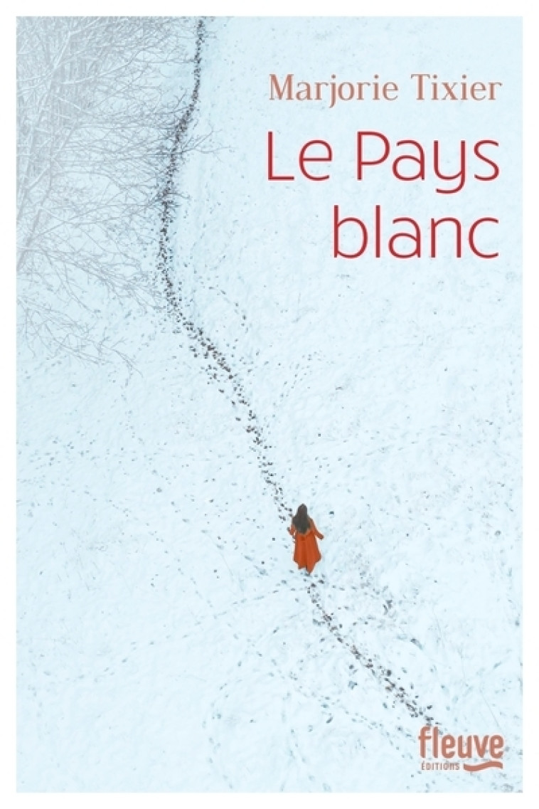 Le Pays blanc - Tixier Marjorie - FLEUVE EDITIONS