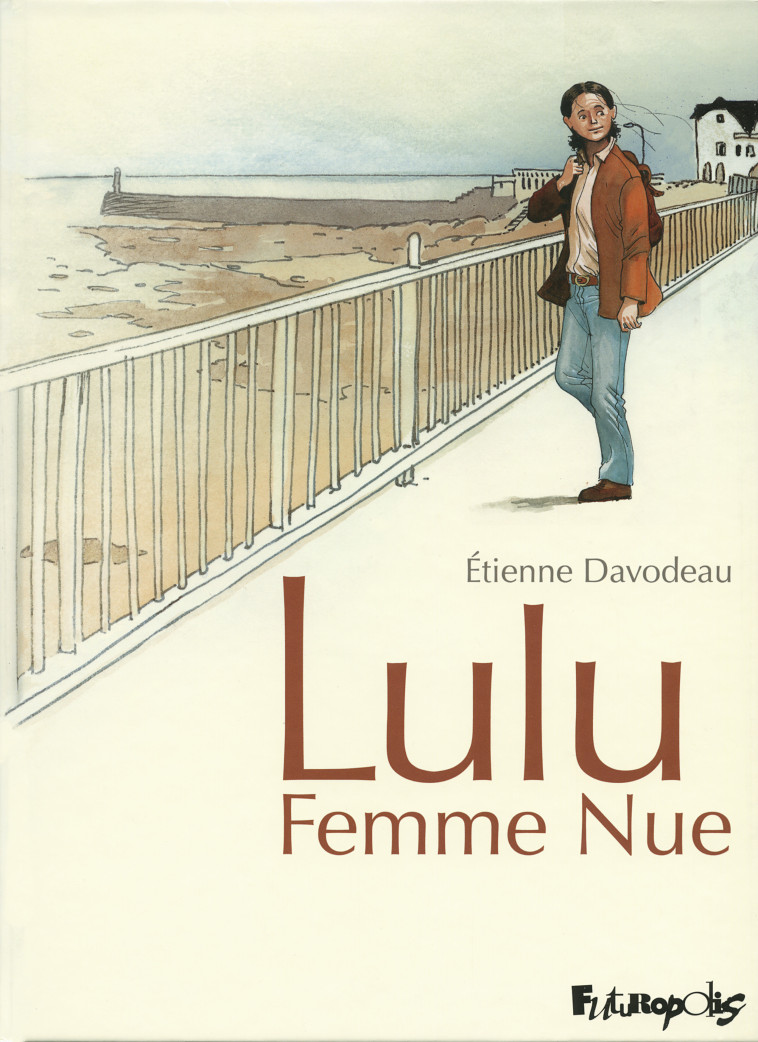 Lulu Femme Nue - Davodeau Etienne - FUTUROPOLIS