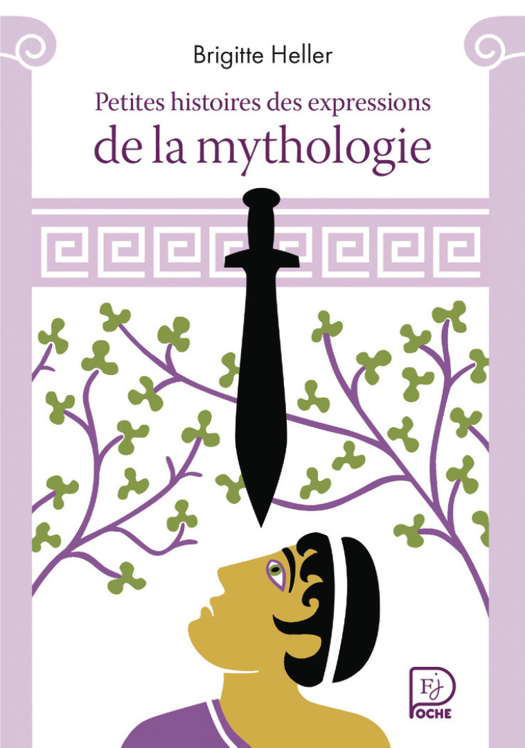 Petites histoires des expressions de la mythologie - Heller Brigitte, Sochard Fred - FLAM JEUNESSE