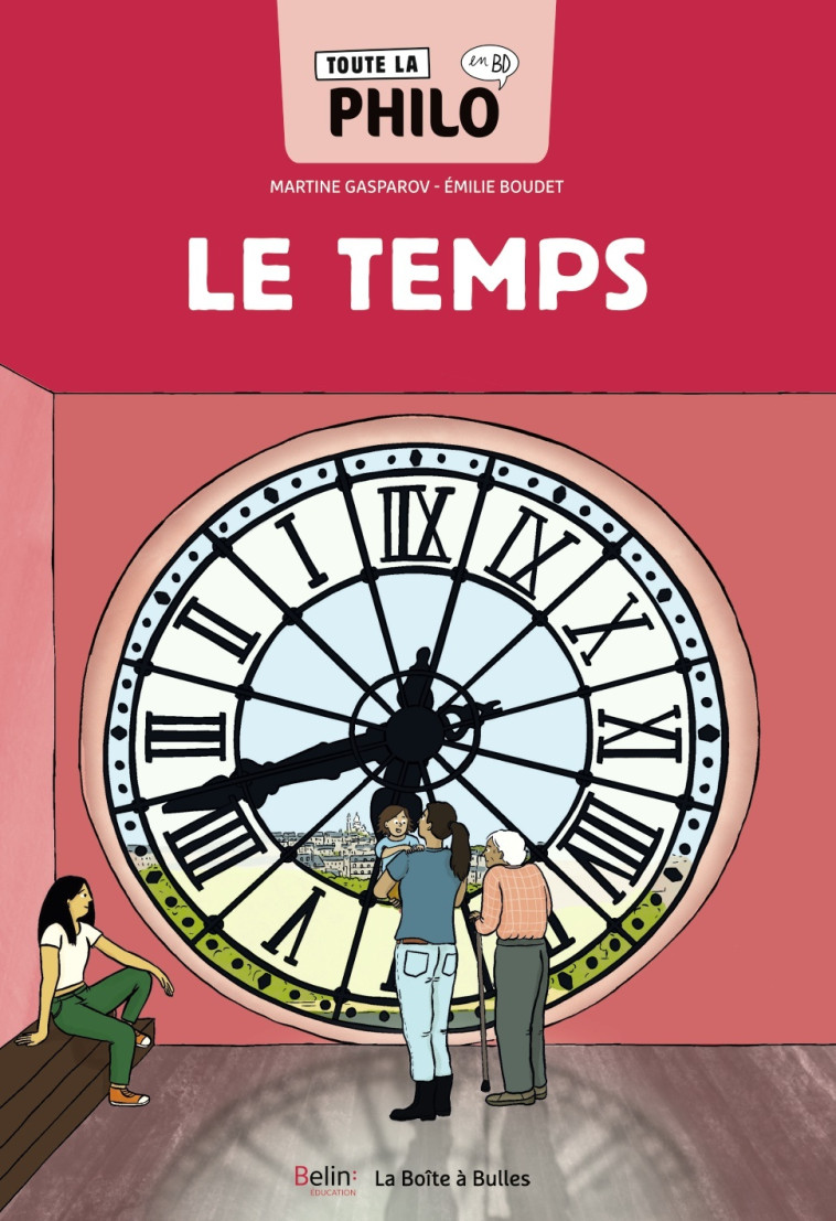 Toute la philo en BD - Le Temps - Boucher Mathilde, Gasparov Martine - BELIN EDUCATION