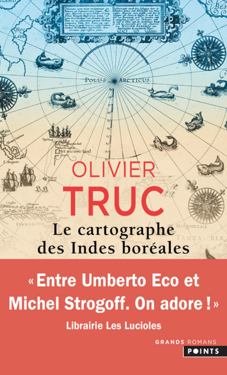 Le Cartographe des Indes boréales - Truc Olivier - POINTS