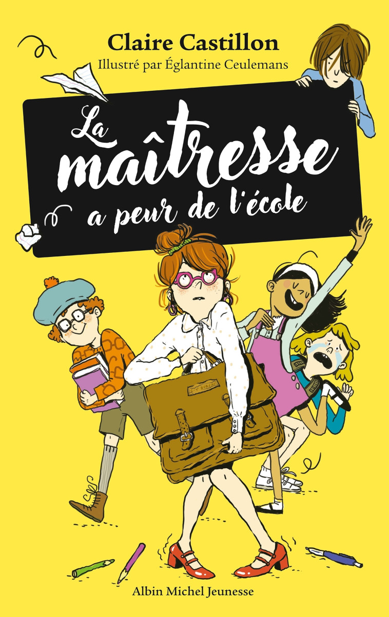 La Maîtresse a peur de l'école - Castillon Claire, Ceuleman Clémentine, Ceulemans Eglantine - ALBIN MICHEL