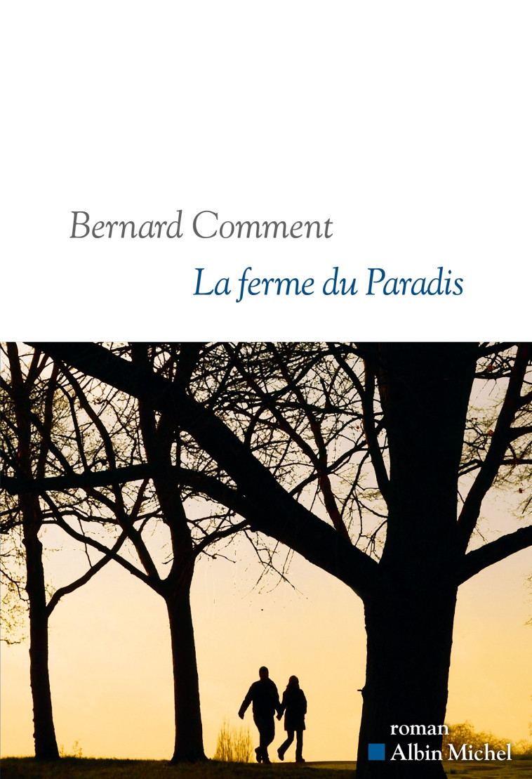 La Ferme du paradis - Comment Bernard - ALBIN MICHEL