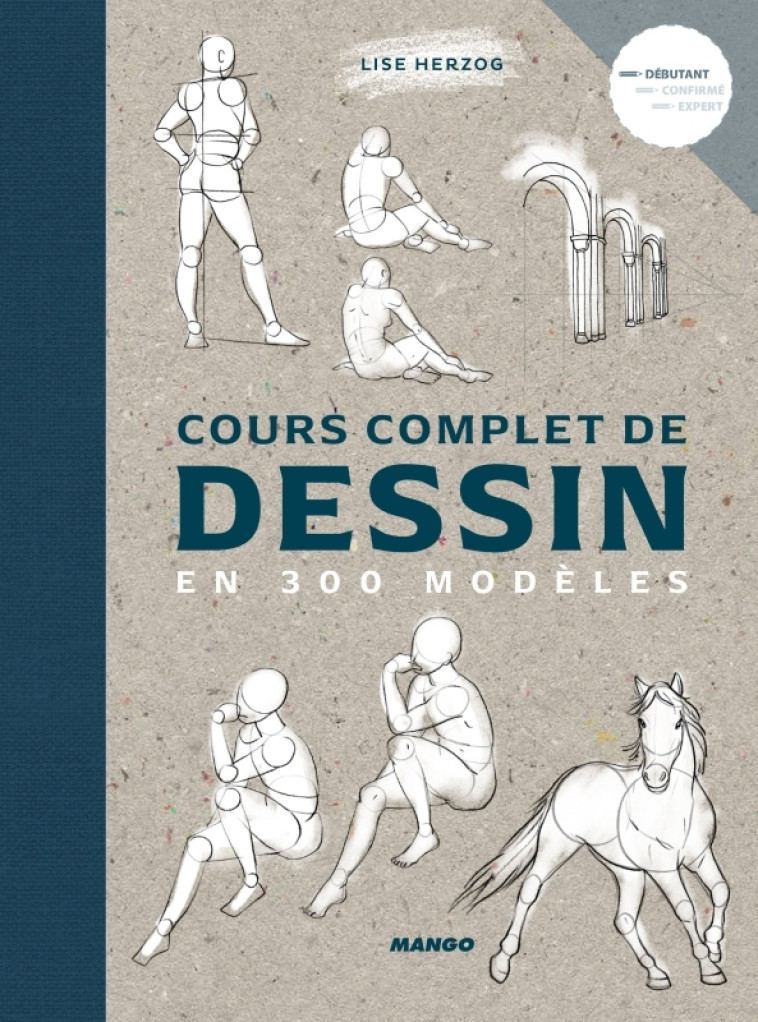 Cours complet de dessin en 300 modèles - Herzog Lise - MANGO