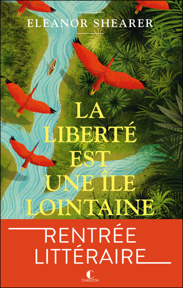 La liberté est une île lointaine - Shearer Eleanor, Chichereau Carine - CHARLESTON