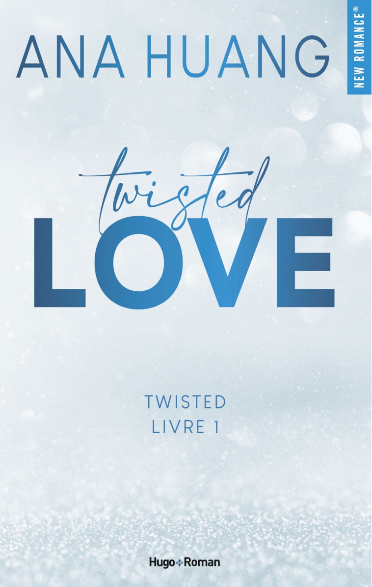 Twisted Love - Tome 1 - Huang Ana - HUGO ROMAN