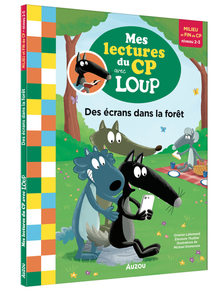 MES LECTURES DU CP AVEC LOUP - DES ÉCRANS DANS LA FORÊT - Lallemand Orianne, THUILLIER Éléonore, EMMERSON Michael - AUZOU