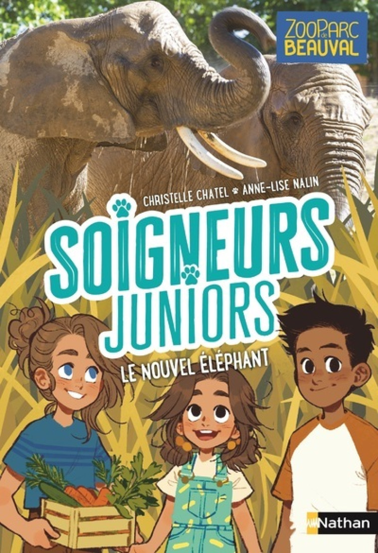 Soigneurs juniors - tome 15 Le nouvel éléphant - Chatel Christelle, Nalin Anne-Lise - NATHAN